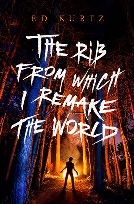Cover image for The Rib from Which I Remake the World