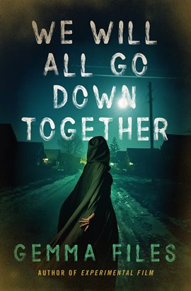 Cover image for We Will All Go Down Together