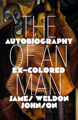 Cover image for The Autobiography of an Ex–Colored Man
