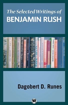 Cover image for The Selected Writings of Benjamin Rush