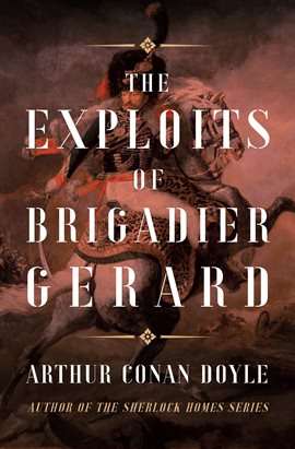 Cover image for The Exploits of Brigadier Gerard