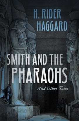 Cover image for Smith and the Pharaohs and Other Tales