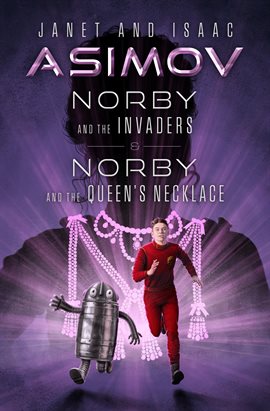Cover image for Norby and the Invaders & Norby and the Queen's Necklace