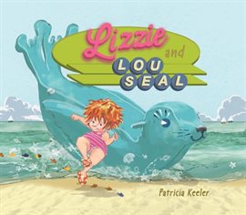 Cover image for Lizzie and Lou Seal
