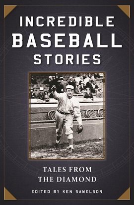 Cover image for Incredible Baseball Stories