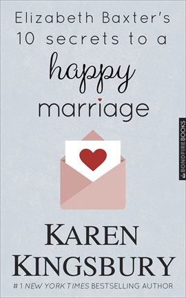 Cover image for Elizabeth Baxter's 10 Secrets to a Happy Marriage