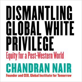 Cover image for Dismantling Global White Privilege