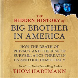Cover image for The Hidden History of Big Brother in America