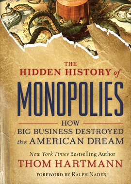 Cover image for The Hidden History of Monopolies