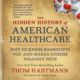 Cover image for The Hidden History of American Healthcare