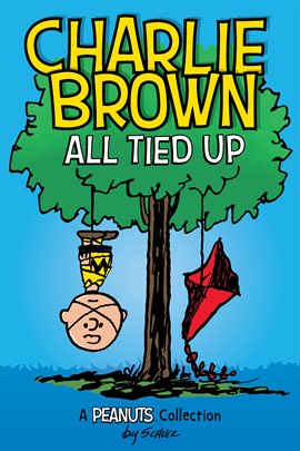 Cover image for Peanuts Kids: Charlie Brown: All Tied Up