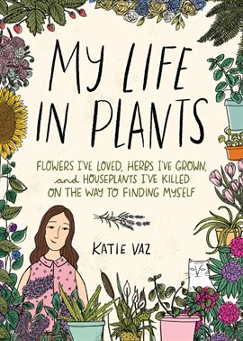 Cover image for My Life in Plants