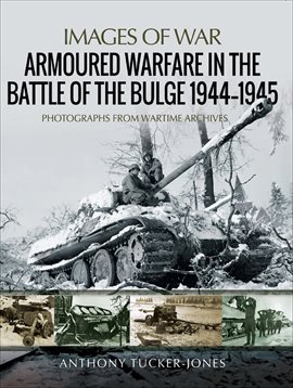 Cover image for Armoured Warfare in the Battle of the Bulge, 1944–1945