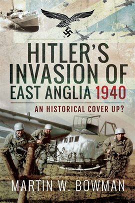 Cover image for Hitler's Invasion of East Anglia, 1940