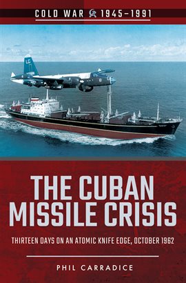 Cover image for The Cuban Missile Crisis