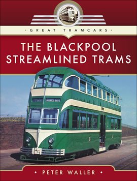 Cover image for The Blackpool Streamlined Trams
