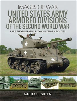 Cover image for United States Army Armored Divisions of the Second World War
