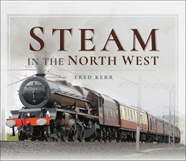 Cover image for Steam in the North West