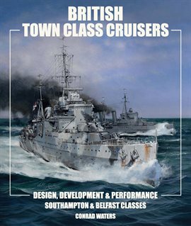 Cover image for British Town Class Cruisers