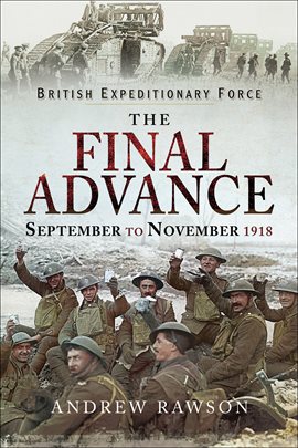 Cover image for The Final Advance, September to November 1918