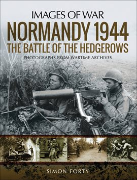 Cover image for Normandy 1944: The Battle of the Hedgerows