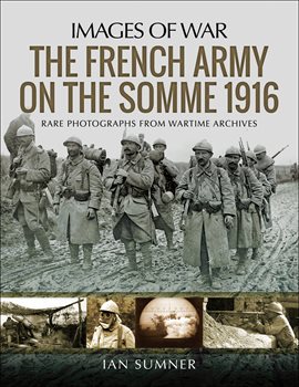 Cover image for The French Army on the Somme 1916