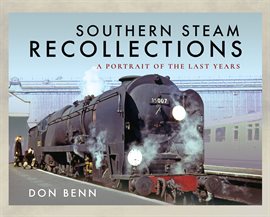 Cover image for Southern Steam Recollections