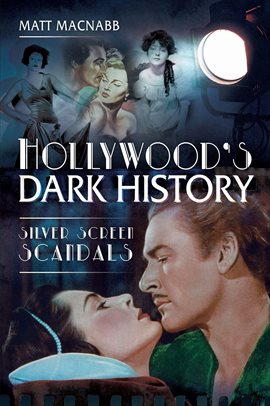 Cover image for Hollywood's Dark History