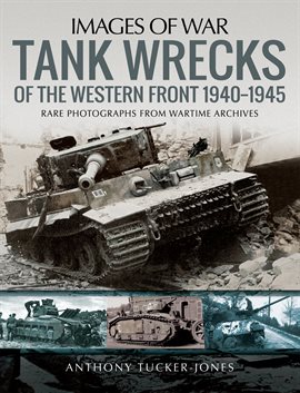 Cover image for Tank Wrecks of the Western Front, 1940–1945