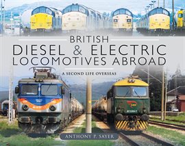 Cover image for British Diesel & Electric Locomotives Abroad