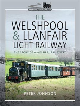 Cover image for The Welshpool & Llanfair Light Railway
