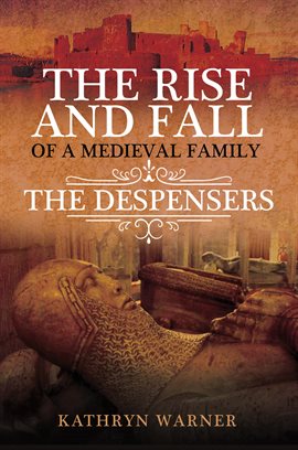 Cover image for The Rise and Fall of a Medieval Family