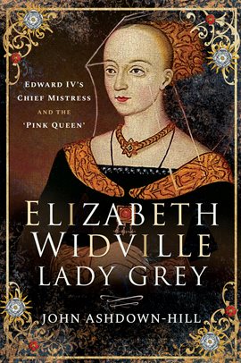Cover image for Elizabeth Widville, Lady Grey