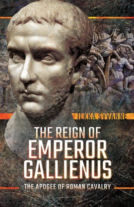 Cover image for The Reign of Emperor Gallienus