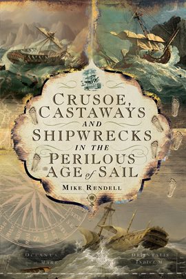 Cover image for Crusoe, Castaways and Shipwrecks in the Perilous Age of Sail