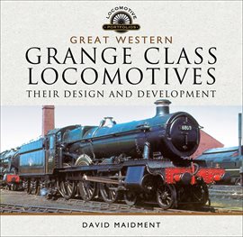 Cover image for Great Western, Grange Class Locomotives