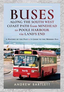 Cover image for Buses Along the South West Coast Path From Minehead to Poole Harbour via Land's End
