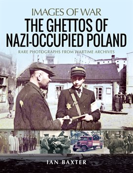 Cover image for The Ghettos of Nazi-Occupied Poland