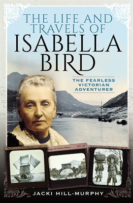 Cover image for The Life and Travels of Isabella Bird
