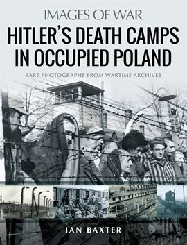 Cover image for Hitler's Death Camps in Occupied Poland