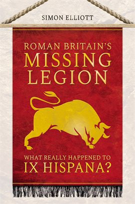Cover image for Roman Britain's Missing Legion