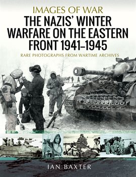 Imagen de portada para The Nazis' Winter Warfare on the Eastern Front, 1941–1945
