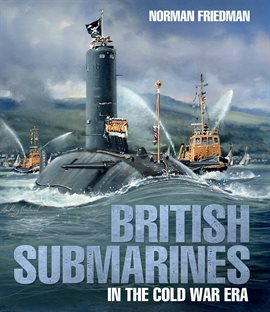 Cover image for British Submarines in the Cold War Era