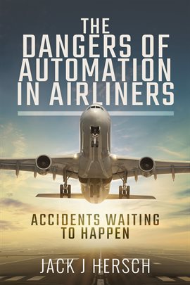 Imagen de portada para The Dangers of Automation in Airliners