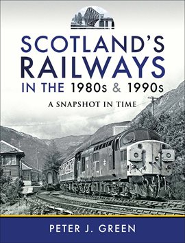Cover image for Scotland's Railways in the 1980s & 1990s