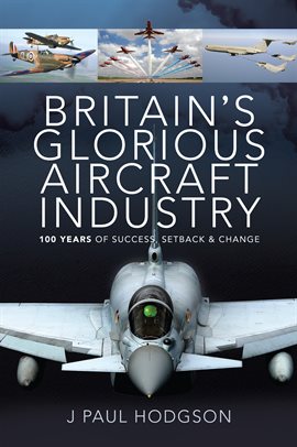 Cover image for Britain's Glorious Aircraft Industry