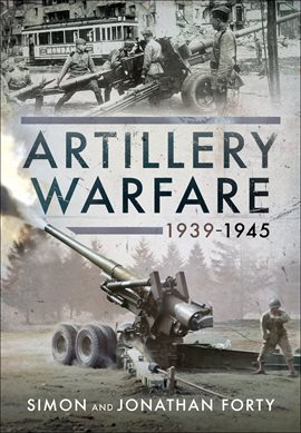 Cover image for Artillery Warfare, 1939–1945