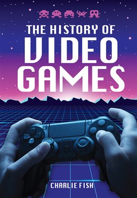 Imagen de portada para The History of Video Games