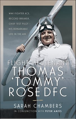 Imagen de portada para Flight Lieutenant Thomas 'Tommy' Rose DFC