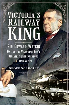 Cover image for Victoria's Railway King